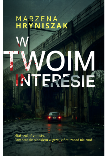 Powieść thriller kryminał W twoim interesie